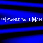 The Lawnmower Man